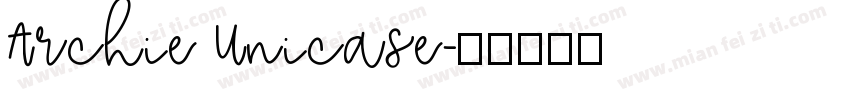 Archie Unicase字体转换
